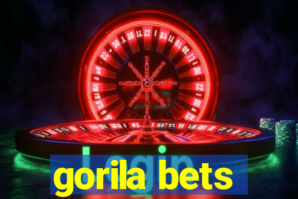 gorila bets